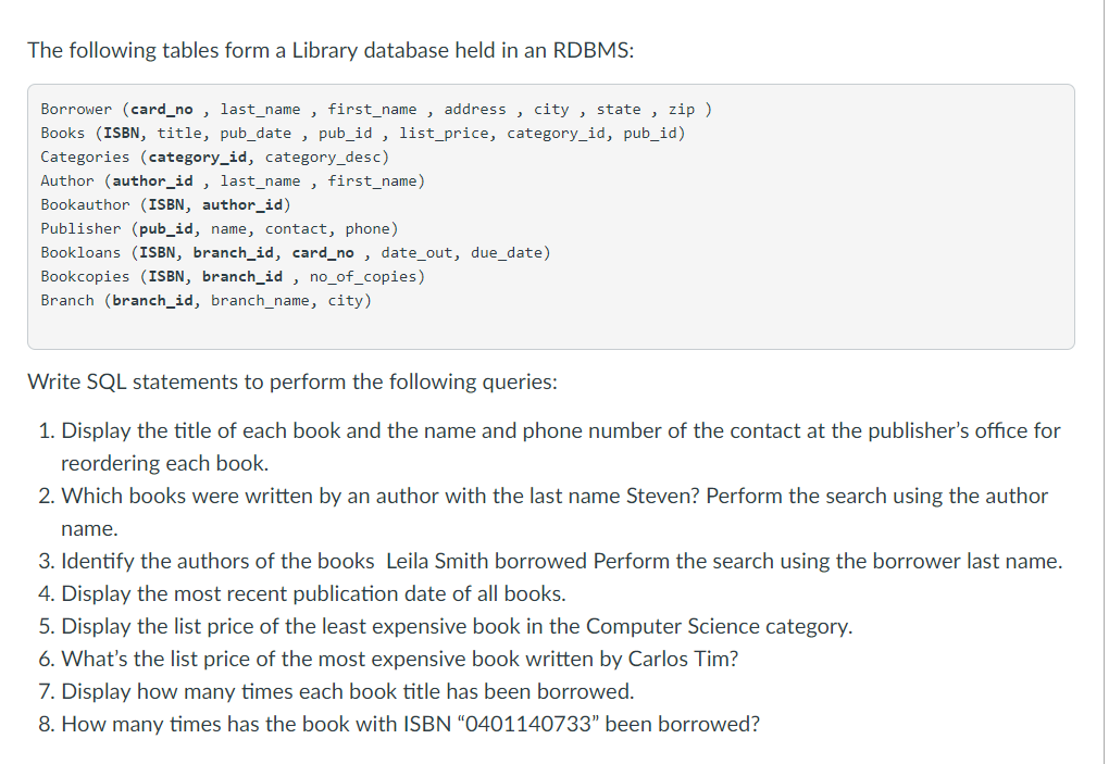 Solved The following tables form a Library database held in | Chegg.com