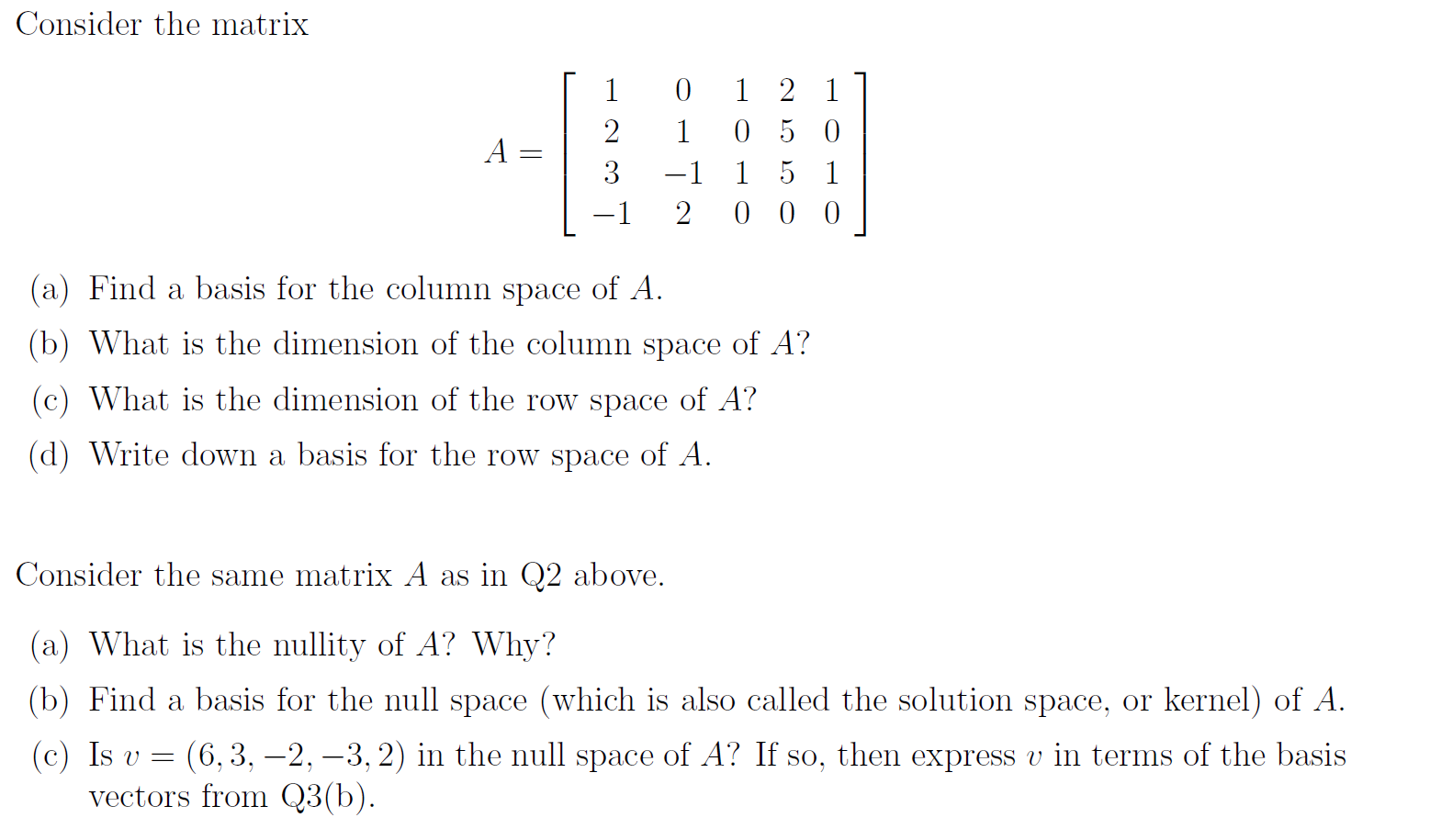 Solved Consider the matrix A 1 0 1 2 1 2 1 0 5 0 3 1 Chegg