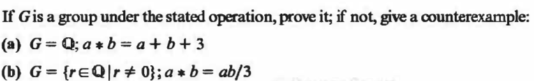 Solved If G is a group under the stated operation, prove it; | Chegg.com
