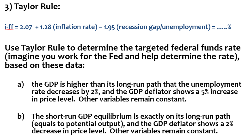 Solved ) Taylor Rule iff = 2.07 + 1.28 (inflation