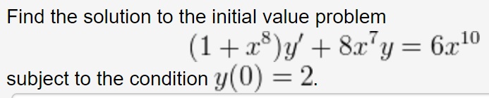 Solved Find the solution to the initial value problem (1 + | Chegg.com