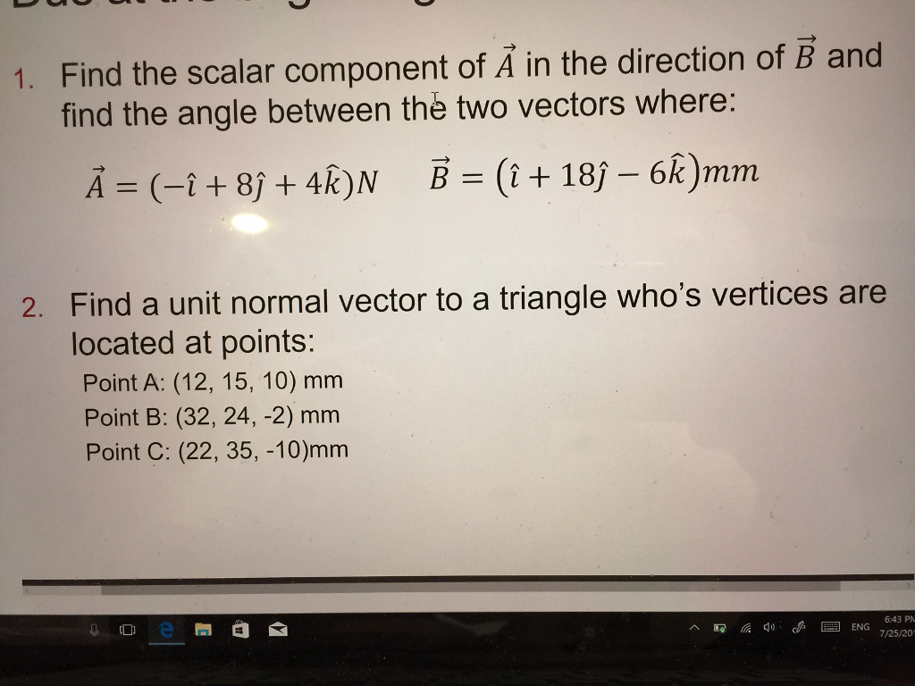 Solved Find the scalar component of A in the direction of B | Chegg.com