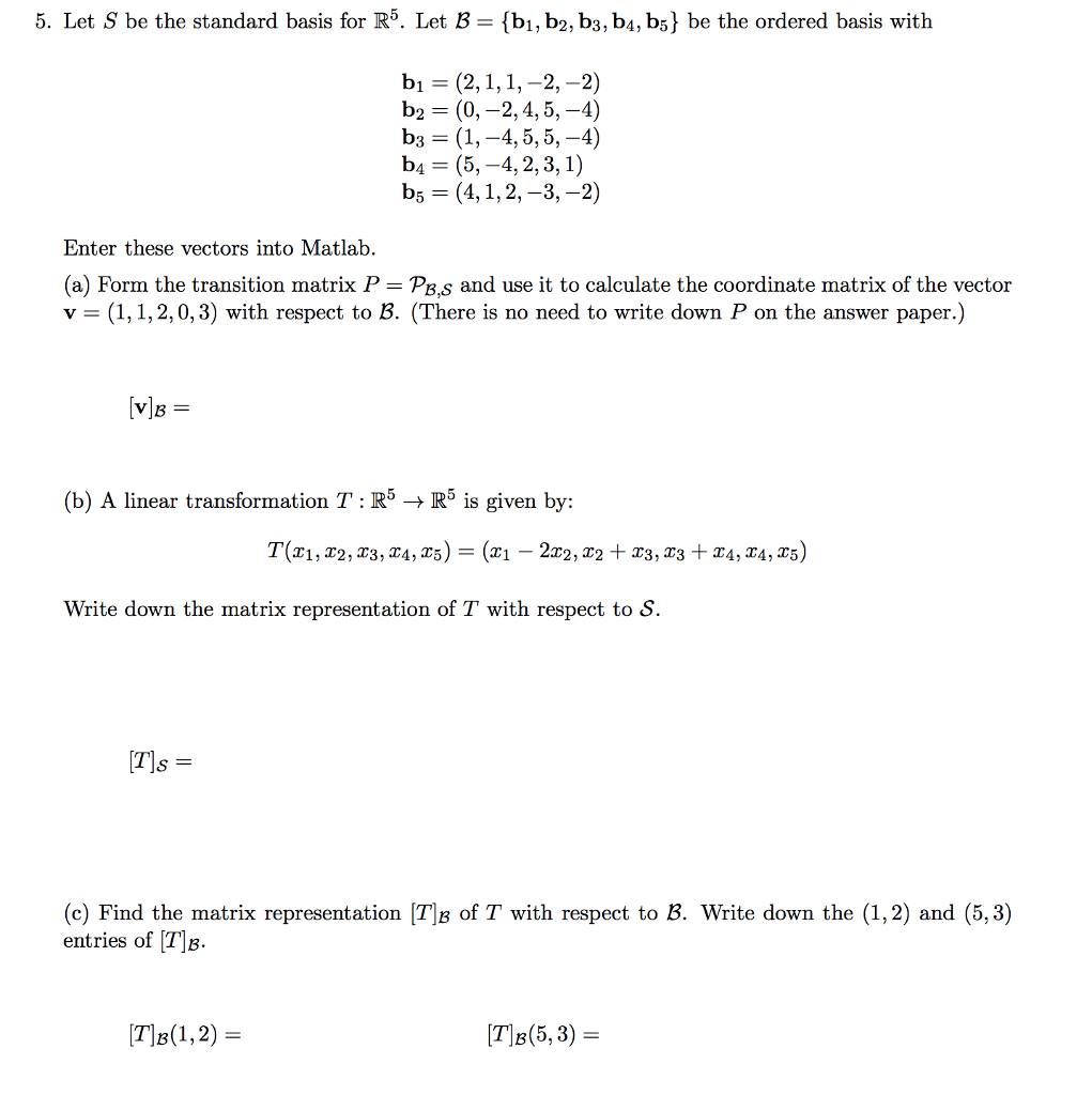 Solved 5. Let S Be The Standard Basis For R5. Let B {bi, B2, | Chegg.com