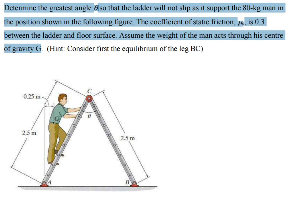 Solved Determine the greatest angle theta so that the ladder