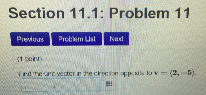 Solved Find the unit vector in the direction opposite to v = | Chegg.com