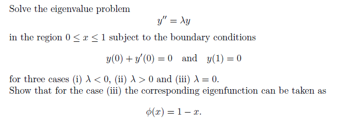 Solve the eigenvalue problem y