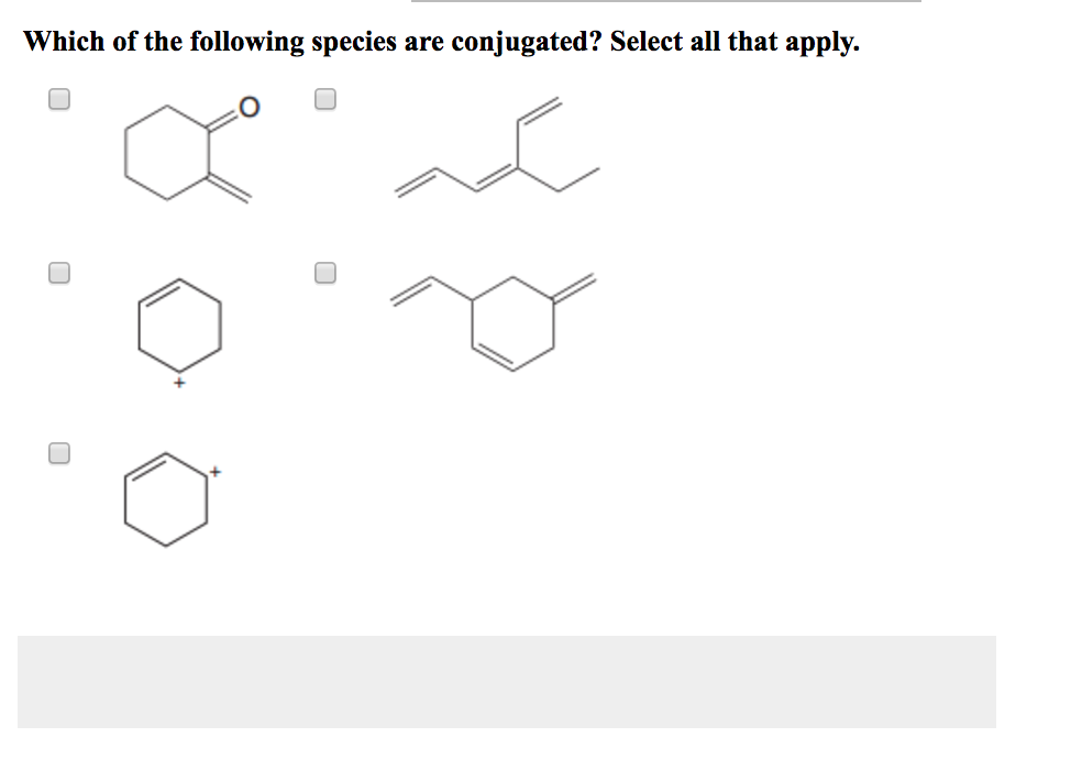 Solved Which Of The Following Species Are Conjugated Select 6623