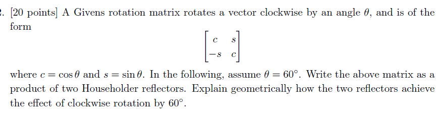 a-givens-rotation-matrix-rotates-a-vector-clockwise-chegg