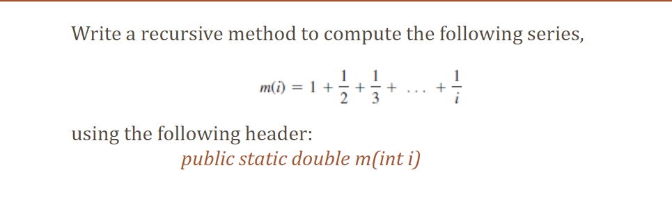 Solved Write A Recursive Method To Compute The Following | Chegg.com