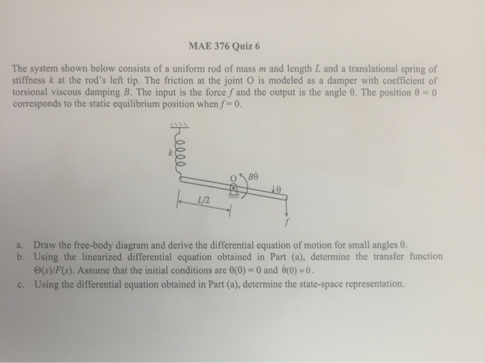 Solved MAE 376 Quiz 6 The system shown below consists of a | Chegg.com