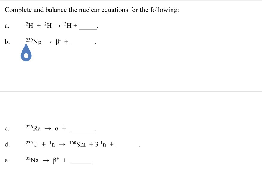 Solved Complete And Balance The Nuclear Equations For The | Chegg.com