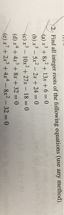 Solved Find all integer roots of the following equations | Chegg.com
