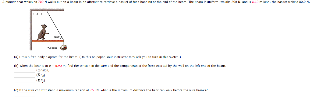 Solved A hungry bear weighing 700 N walks out on a beam in | Chegg.com