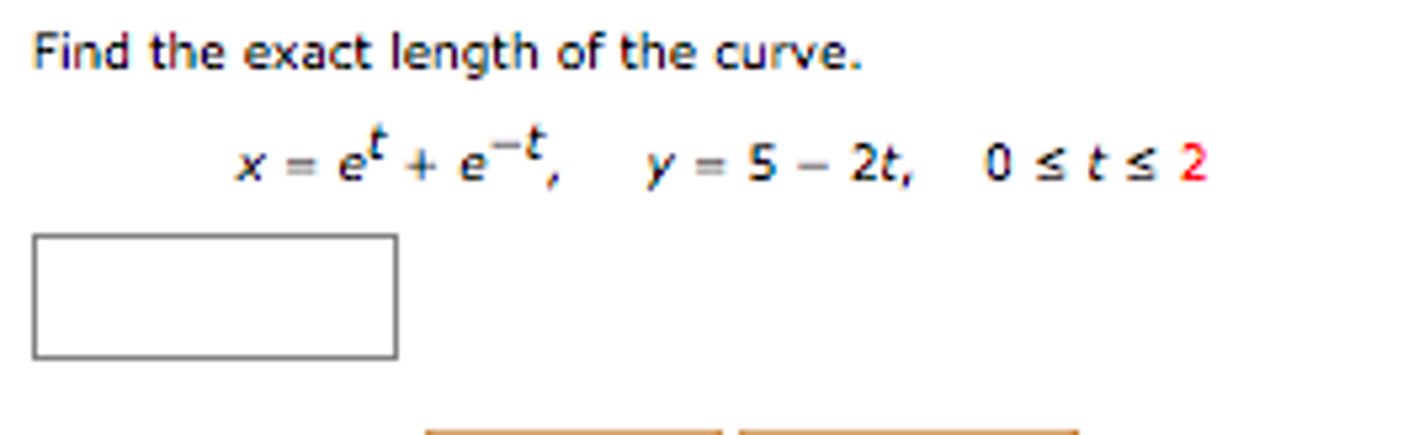 Solved Find The Exact Length Of The Curve X E T E T