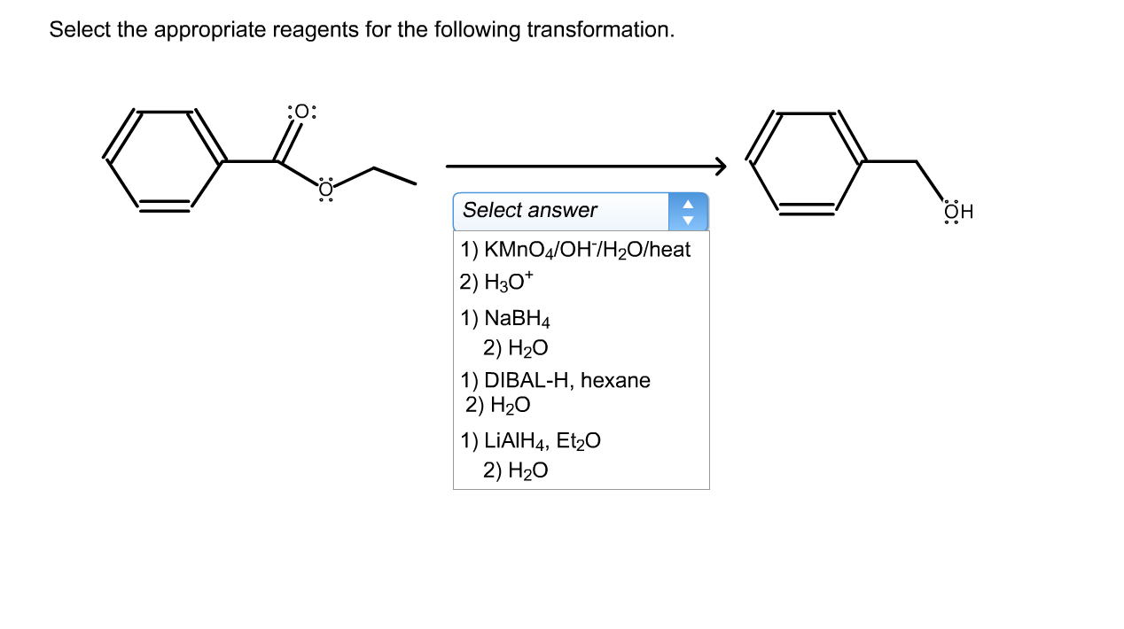Solved Select the appropriate reagents for the following