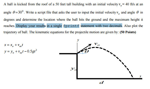 Using matlab ball is kicked from the roof of a 50 | Chegg.com