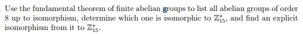 Solved Use The Fundamental Theorem Of Finite Abelian Groups