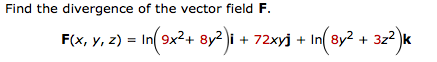 Solved Find the divergence of the vector field F. F(x, y, z) | Chegg.com