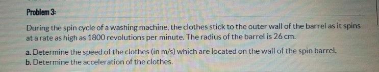 Solved Problem 3 During the spin cycle of a washing machine, | Chegg.com