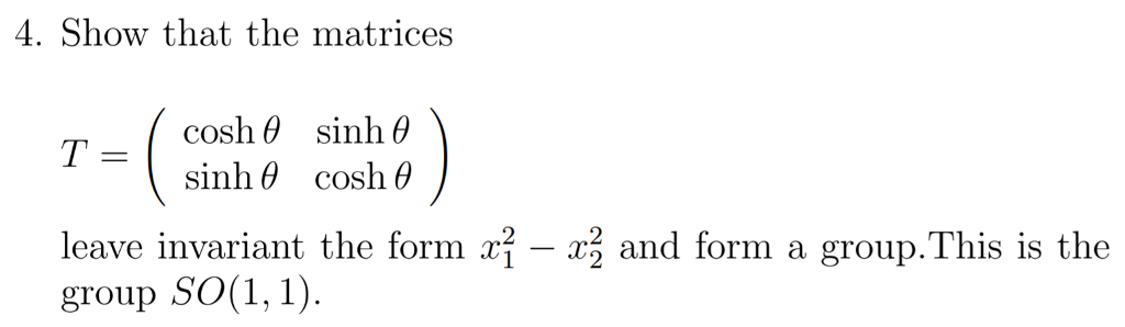 Solved Show That The Matrices T Cosh Theta Sinh Theta