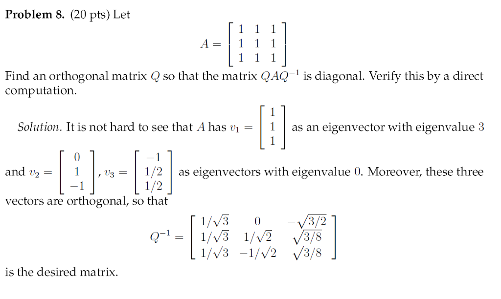 Solved Problem 8. (20 pts) Let Find an orthogonal matrix Q