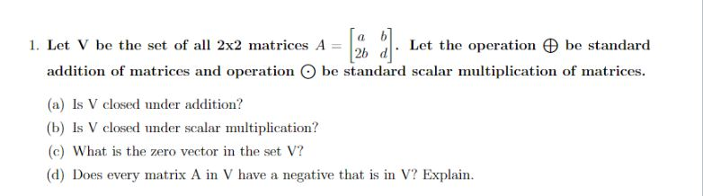 Solved I. Let V be the set of all 2x2 matrices A . Let the | Chegg.com