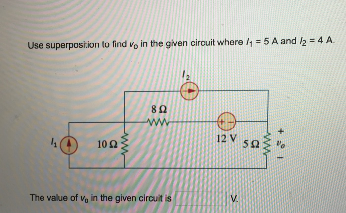 Solved Use Superposition To Find V0 In The Given Circuit