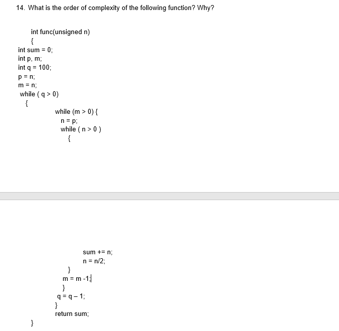 Solved 14. What is the order of complexity of the following | Chegg.com