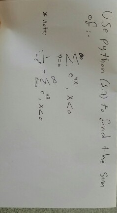 Solved Use python (2.7) to find the sum of: sigma_n = | Chegg.com