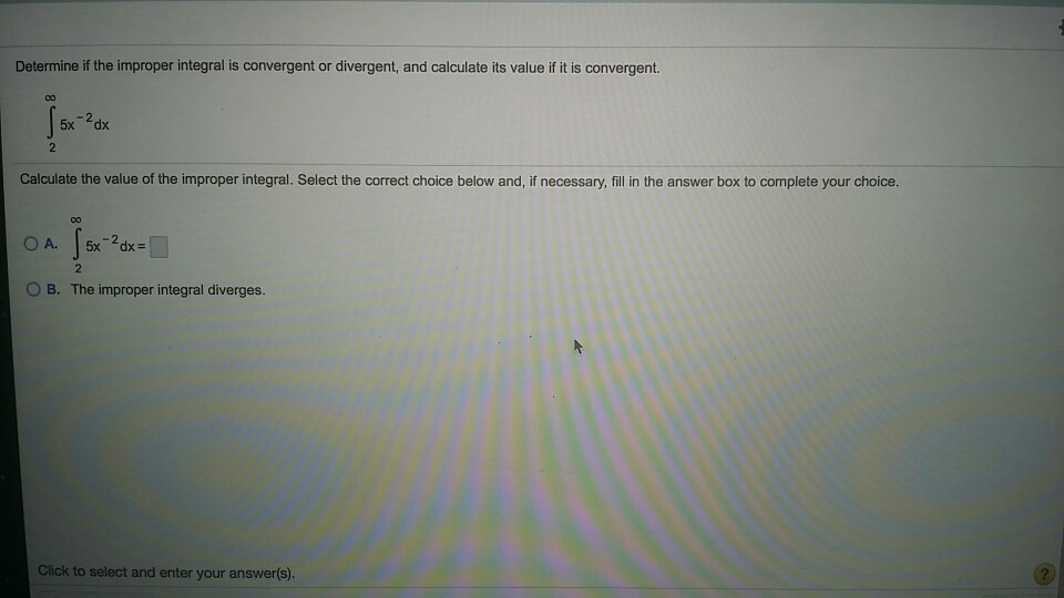 Solved Determine if the improper integral is convergent or | Chegg.com