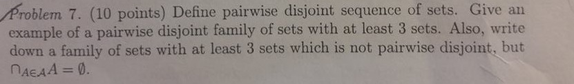 Solved Define Pairwise Disjoint Sequence Of Sets. Give An 