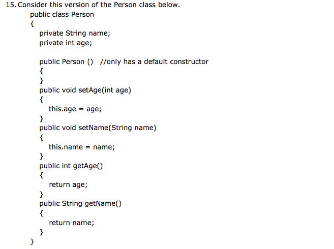 Solved 15. Consider this version of the Person class below. | Chegg.com
