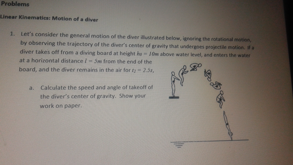 Solved Problems Linear Kinematics Motion of a diver 1.
