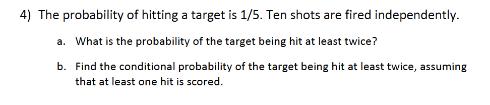 Hit At One Point Math Solved 4) The probability of hitting a target is 1/5. Ten | Chegg.com
