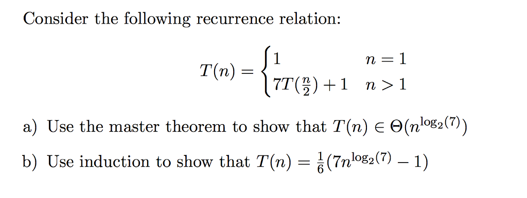 Solved Consider The Following Recurrence Relation: T(n) = | Chegg.com