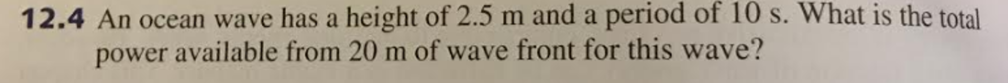Solved An ocean wave has a height of 2.5 m and a period of | Chegg.com