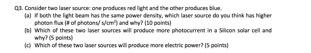 Solved Q3. Consider two laser source: one produces red light | Chegg.com