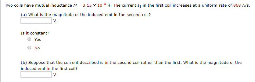 Solved Two Coils Have Mutual Inductance M 3 15 Times 10 4 Chegg