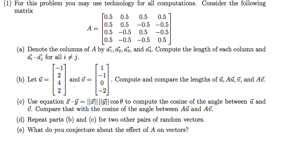 Solved Consider the following matrix A = [0.5 0.5 0.5 0.5 | Chegg.com