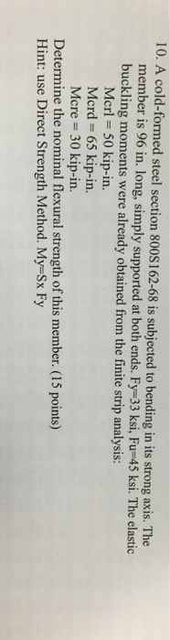 Solved A Cold formed Steel Section 800S162 68 Is Subjected Chegg