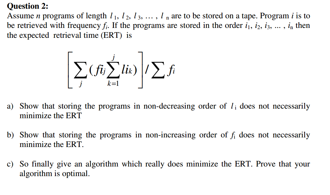 Question 2 Assume n programs of length l1, l2,