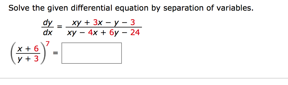 Solved Solve the given differential equation by separation | Chegg.com