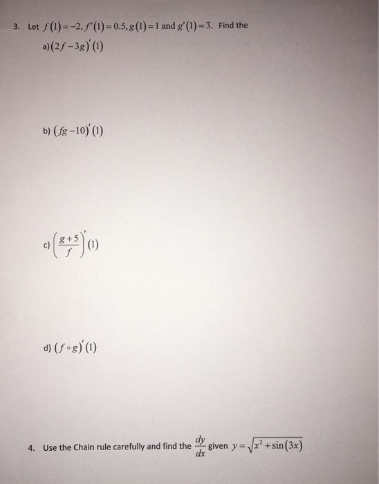 Solved Let f(1) = -2, f'(1) = 0.5, g(1) = 1 and g'(1) = 3. | Chegg.com
