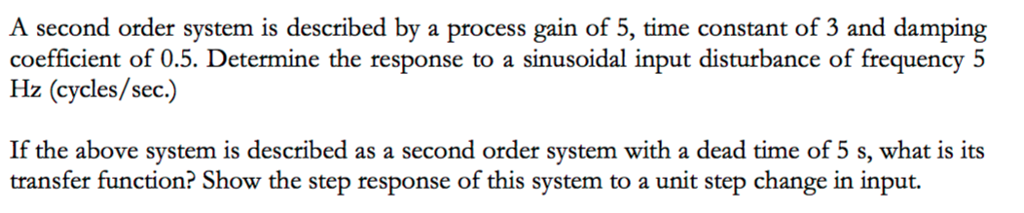 A second order system is described by a process gain | Chegg.com