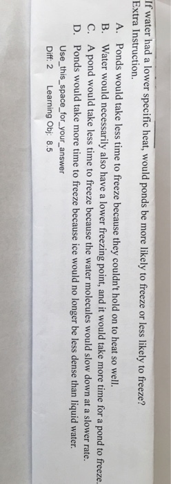 solved-if-water-had-a-lower-specific-heat-would-ponds-be-chegg