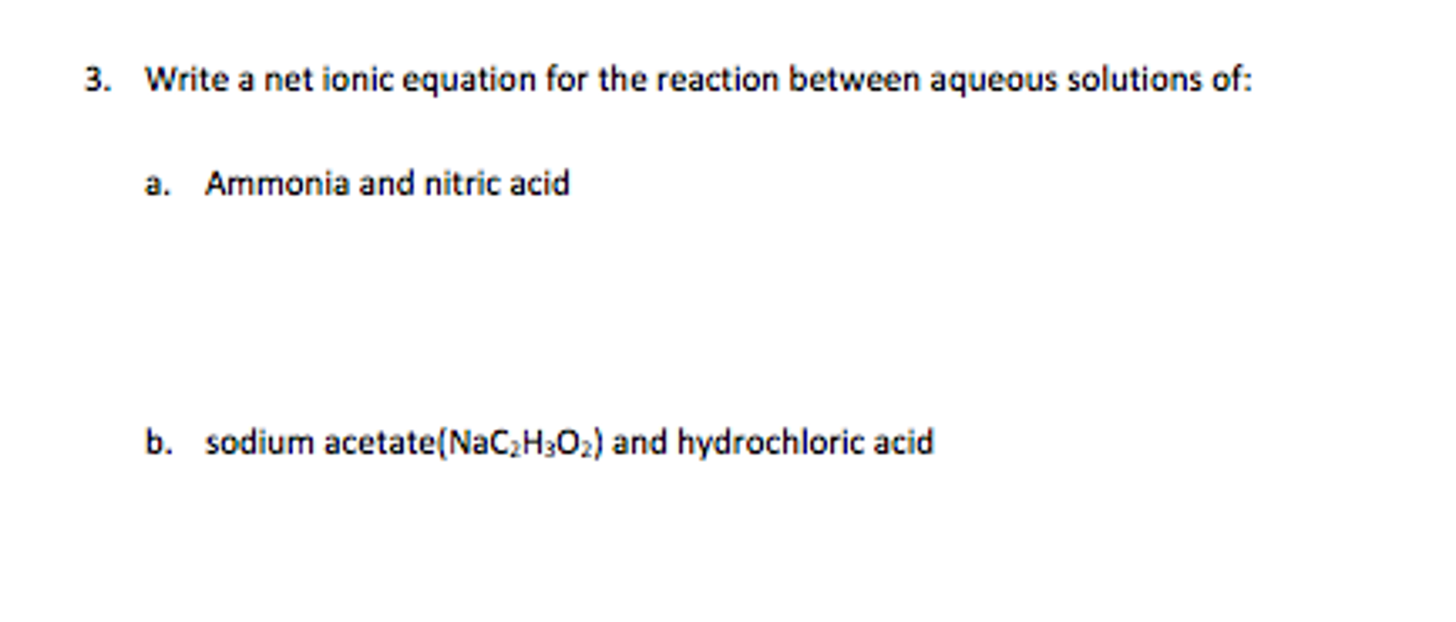 Solved Write a net ionic equation for the reaction between | Chegg.com