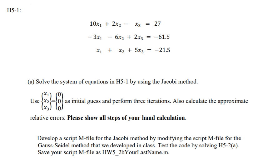 Solved H51 10x1 + 2x2 x3 3 16x2 + 2x3 =61.5 x1 X2 + 5x3
