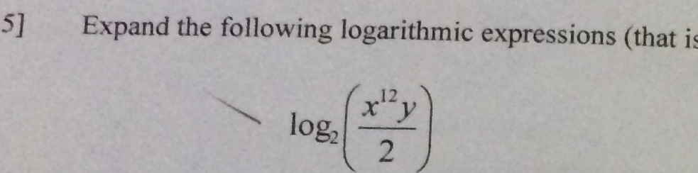 Solved 51 Expand the following logarithmic expressions (that | Chegg.com