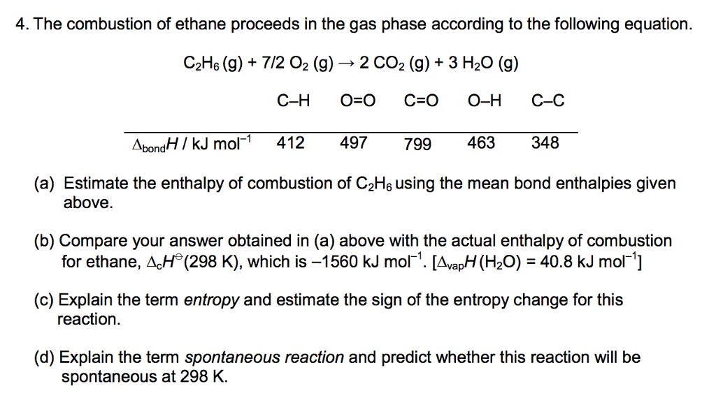 Solved 4. The combustion of ethane proceeds in the gas phase | Chegg.com