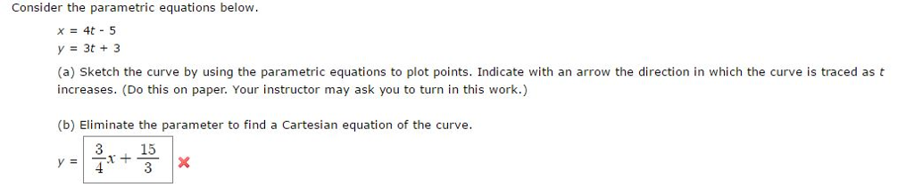 Solved Consider the parametric equations below. x = 4t - 5 | Chegg.com
